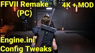 FFV II Hook MODDED CONFIG | Engine.ini Shortlist of Tweaks in Final Fantasy 7 Remake 4K