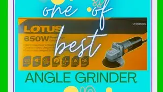 ANGLE GRINDER UNBOXING and TESTING(larry)#Lotus angle grinder 650w