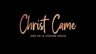Christ Came and He is Coming Again // Pastor Elio Marrocco // NewLife Church