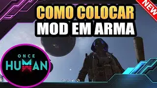 🟣 Como Colocar Modificação em Arma de Fogo Once Human 2024 Tutorial para Iniciantes