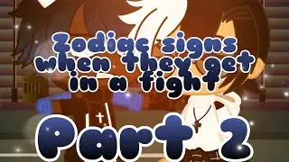 Zodiac signs when they are in a fight 😡🥊(read description)