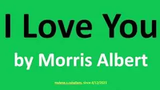 I Love You by Morris Albert (Lyrics)