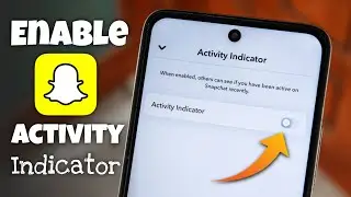 How to Enable Activity Indicator in Snapchat
