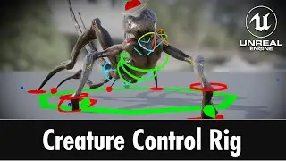 Creature Control Rig for Animation inside Unreal Engine