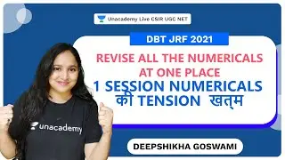 REVISE ALL THE NUMERICALS AT ONE PLACE | DBT JRF 2021| Life Science| Deepshikha | Unacademy Live