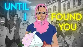 Senor Pink ( Edit / AMV ) | Until I Found You