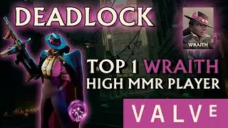 Deadlock - Wraith - TOP 1 PLAYER gameplay