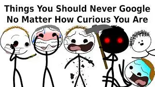 Things You Should Never Google No Matter How Curious You Are