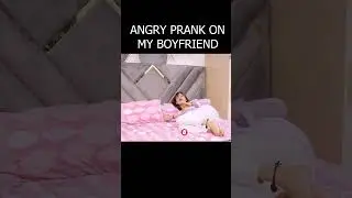 Angry Prank 😡 On My Boyfriend l 