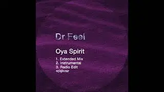 Dr Feel - Oya Spirit