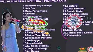 FULL MP3 FAMILYS GROUP BERSAMA ERIKA SHOLINA