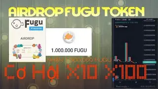 Nhận 1.000.000 FUGU | Airdrop FuGuFinace
