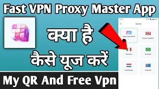 Fast Vpn Proxy Master App Kaise Use Kare | How To Use Fast Vpn App | Fast Vpn Proxy Master