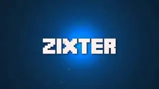Zixter's Official Intro !