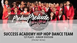 (1st Place) Success Academy Hip Hop Dance Team [FRONT ROW] Prelude NY 2024 Jr Div | #PreludeNY2024