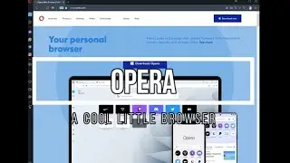 Opera A cool little browser