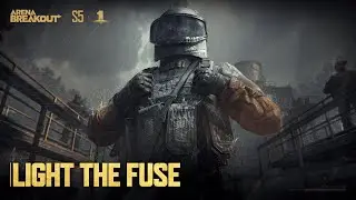 Light The Fuse丨Porrero Cinematic Trailer - Arena Breakout