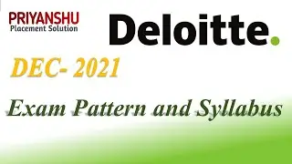 Deloitte Exam Pattern and Syllabus | Deloitte Exam Pattern | Deloitte DEC 2021 exam pattern