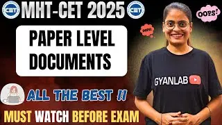 MHTCET 2025 | PCB PAPER | PAPER LEVEL | DOCUMENT | GYANLAB | ANJALI PATEL