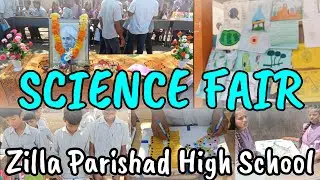 SCIENCE fair in Zilla Parishad High School