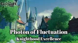 Photon of Fluctuation | Knighthood Excellence | Genshin Concert 2021