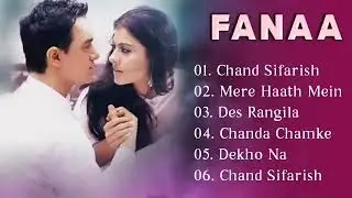 Fanaa Movie All Songs Audio Jukebox  Aamir khan & kajol Evergreen Music
