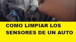 COMO LIMPIAR LOS SENSORES DE MI CARRO