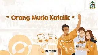 [JINGLE] ORANG MUDA KATOLIK