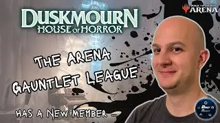 The Arena Gauntlet League Has a New Member ... | Duskmourn Gauntlet League: Week 0