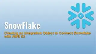 9 ❄️ Creating an Integration Object to Connect Snowflake with AWS S3: Step-by-Step Guide