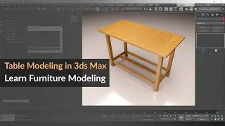 Table Modeling in 3ds Max | Learn Furniture Modeling