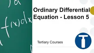 Ordinary Differential Equation - Lesson 5