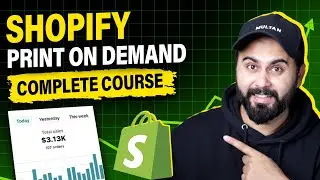 Shopify Print on Demand Full Course | Start Print on Demand Business in 2024