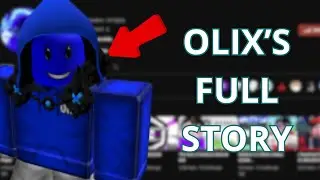 The FULL Story Of OLIX..