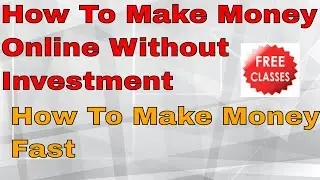 How To Make Money Online Without Investment | Earn Money Online With Upwork | How To Make Money Fast