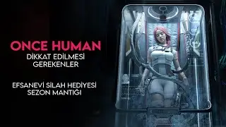 Once Human | Sezon Mantığı | Tüyolar | Bedava Keskin Nişancı Tüfeği