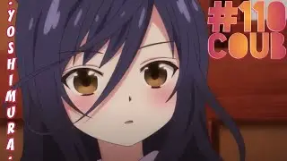 Аниме приколы | Смешные Моменты Из Аниме | Anime COUB | Yoshimura 