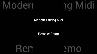 Modern Talking midi WIP #moderntalking