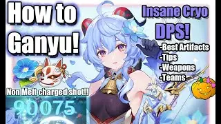How to destroy everything with Ganyu - guide, build, teams, weapons, tips - Genshin Impact 2.4