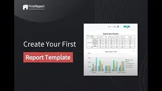 FineReport10.0 Training for Beginners - Lesson 9: First Template