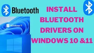 How to download And Install Bluetooth Drivers on Windows 10 &11