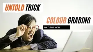 HOW TO COLOUR GRADE IMAGES EASY   USING THIS TRICK