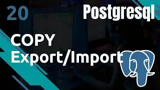 PostgreSQL - 20. Commande COPY : export et import personnalisés | tutos fr