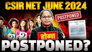 CSIR NET Exam Postponed | CSIR NET Latest Update | CSIR NET Latest Update 2024 | CSIR NET 2024 Exam