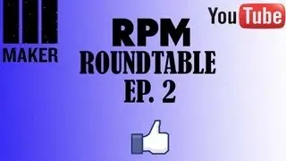 RPM ROUNDTABLE Ep. 2 