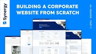 04. Header - Part 2 | Building a Corporate HTML/CSS/JS Website From Scratch