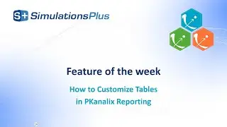 Feature of the Week #172: How to customize tables in PKanalix reporting
