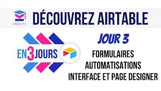 Tuto Airtable : Formulaires, automatisation, page designer & Interface