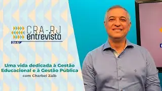 CRA-RJ Entrevista: Uma vida dedicada à Gestão Educacional e à Gestão Pública