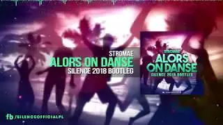 Stromae - Alors On Danse (Silence 2018 Bootleg)